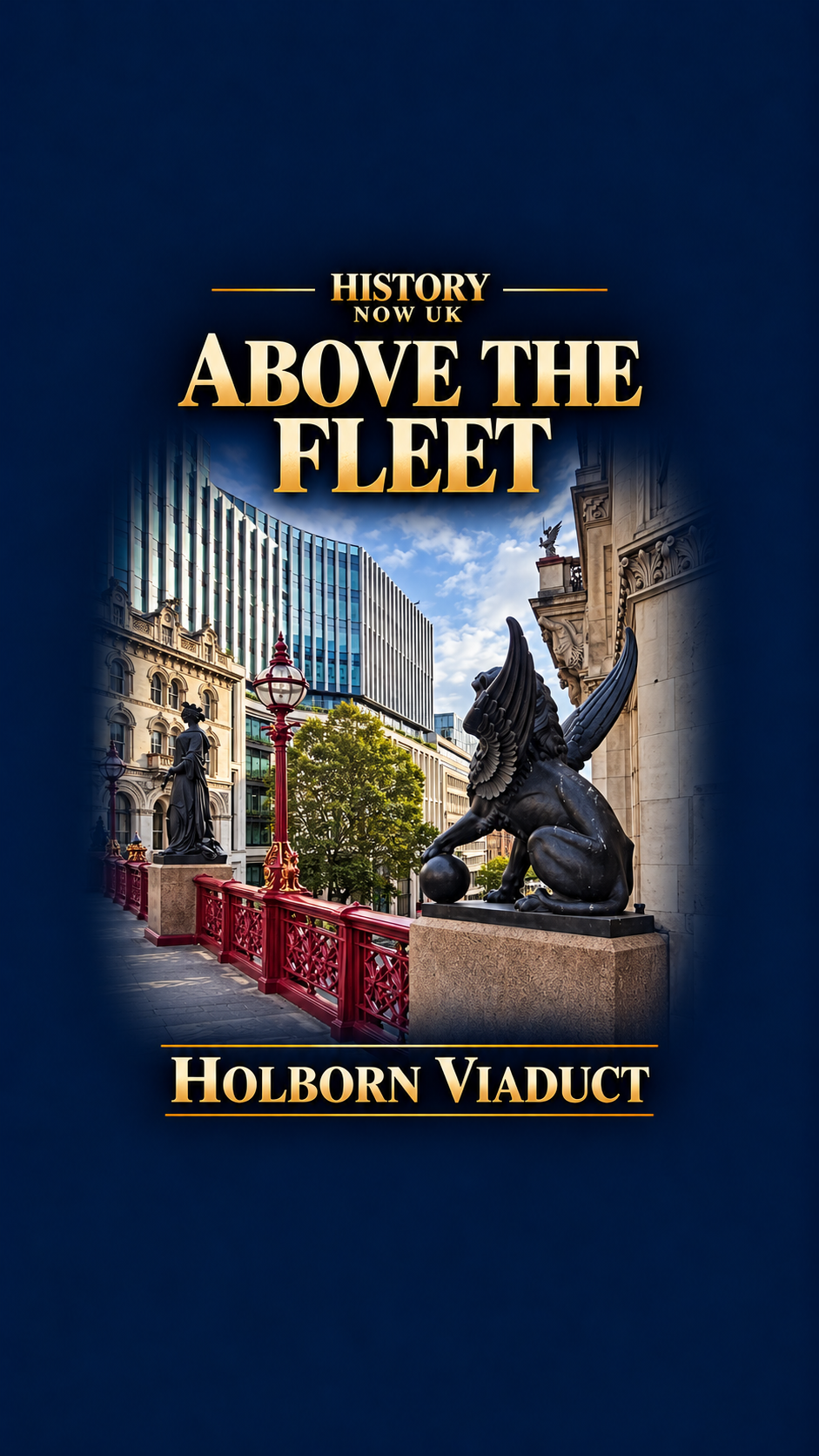 History Now UK Above the Fleet film cover for Holborn Viaduct