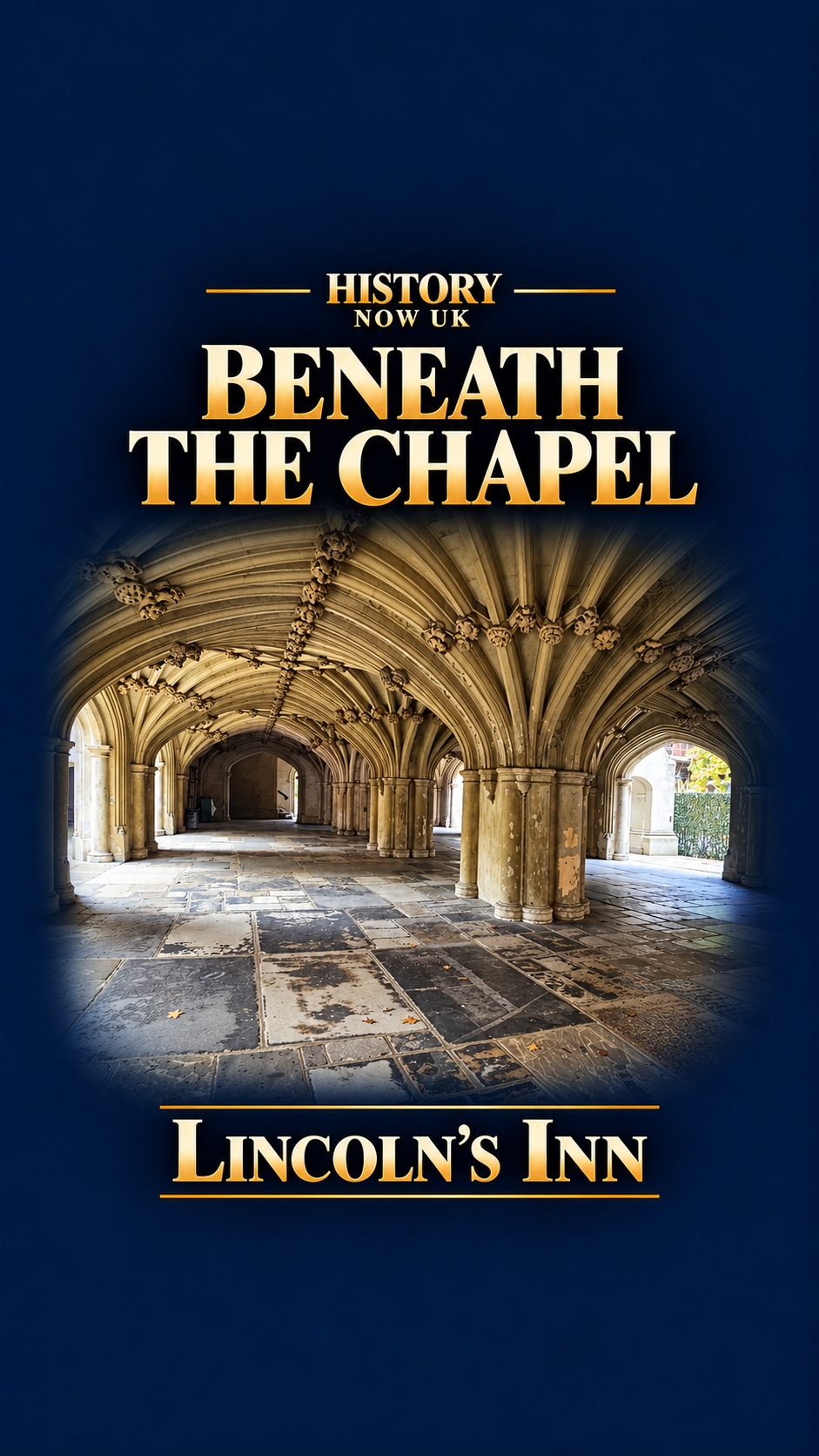 History Now UK gold-serif film cover for Lincoln's Inn Chapel